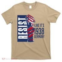 Resist Like Its 1938 Germany Reject Fascists  Project T-Shirt thumb 0
