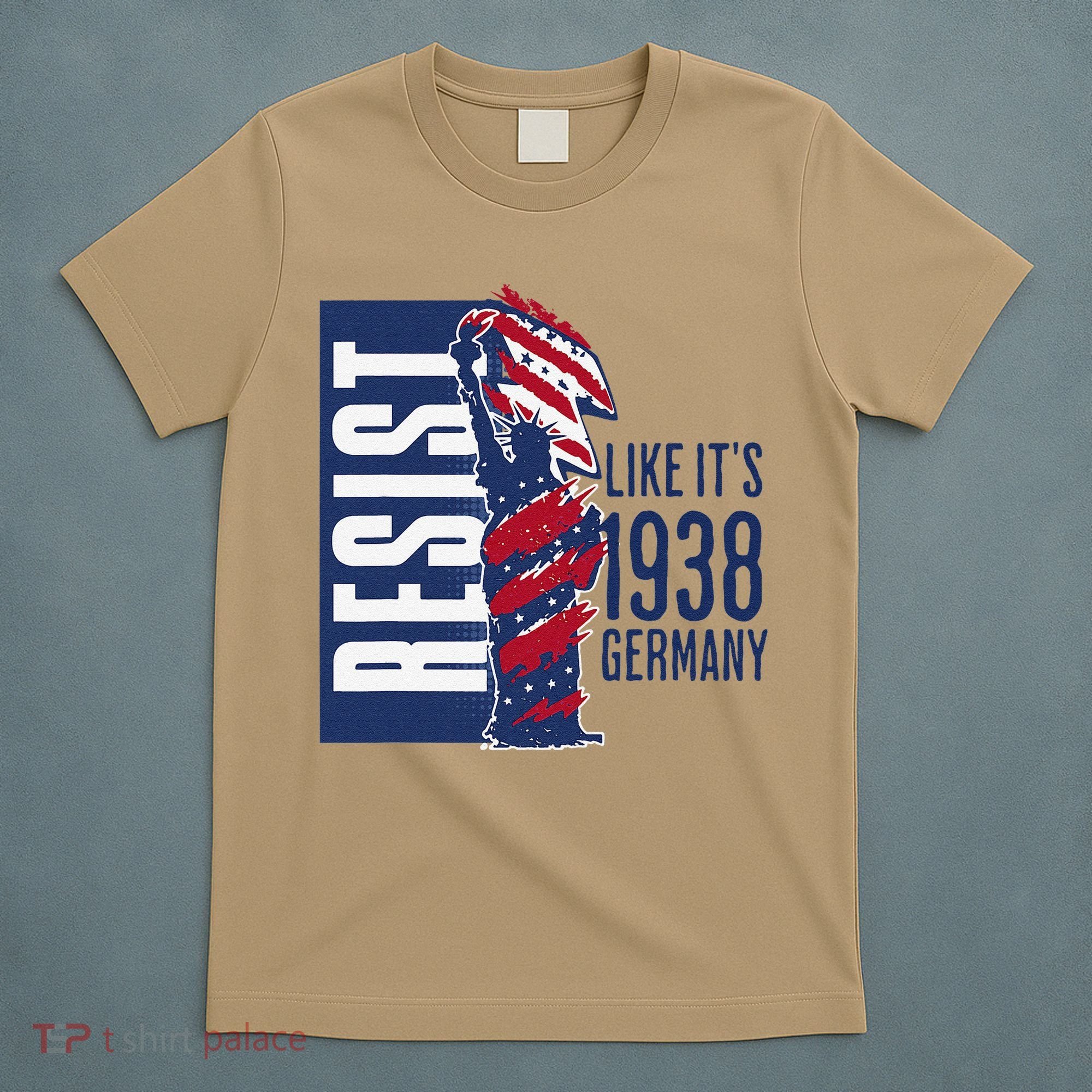 Resist Like Its 1938 Germany Reject Fascists  Project T-Shirt