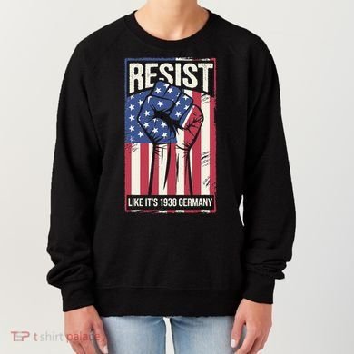 Resist Like Its 1938 Germany Women's Sweatshirt