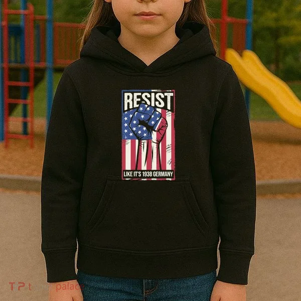 Resist Like Its 1938 Germany Kids Hoodie