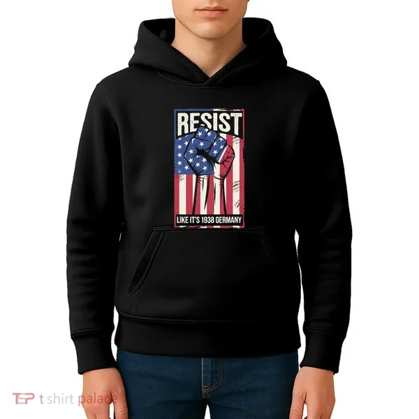 Resist Like Its 1938 Germany Kids Hoodie