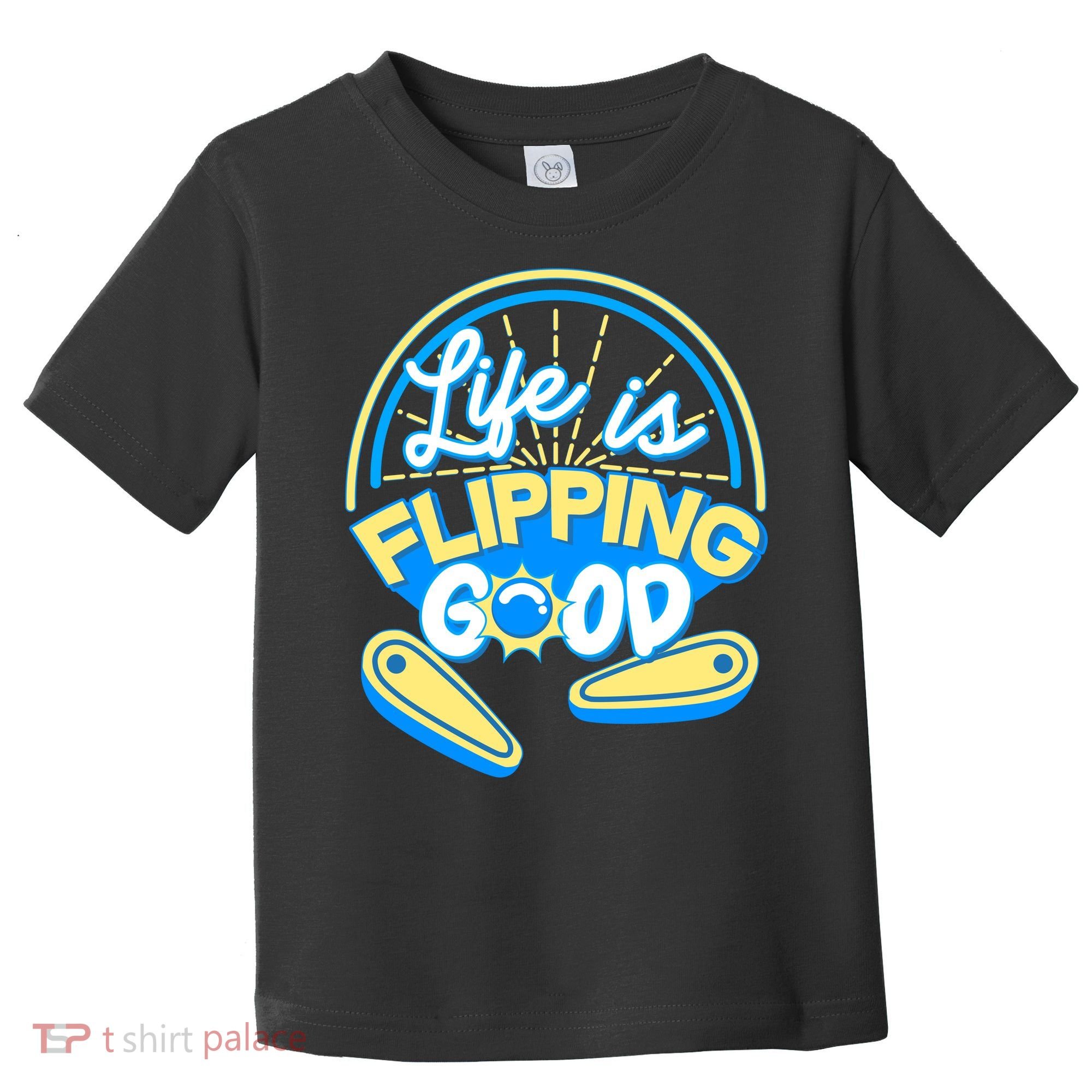 Retro Life Is Flipping Good Pinball Game Fan Toddler T-Shirt
