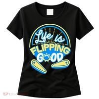 Retro Life Is Flipping Good Pinball Game Fan Women's T-Shirt thumb 0