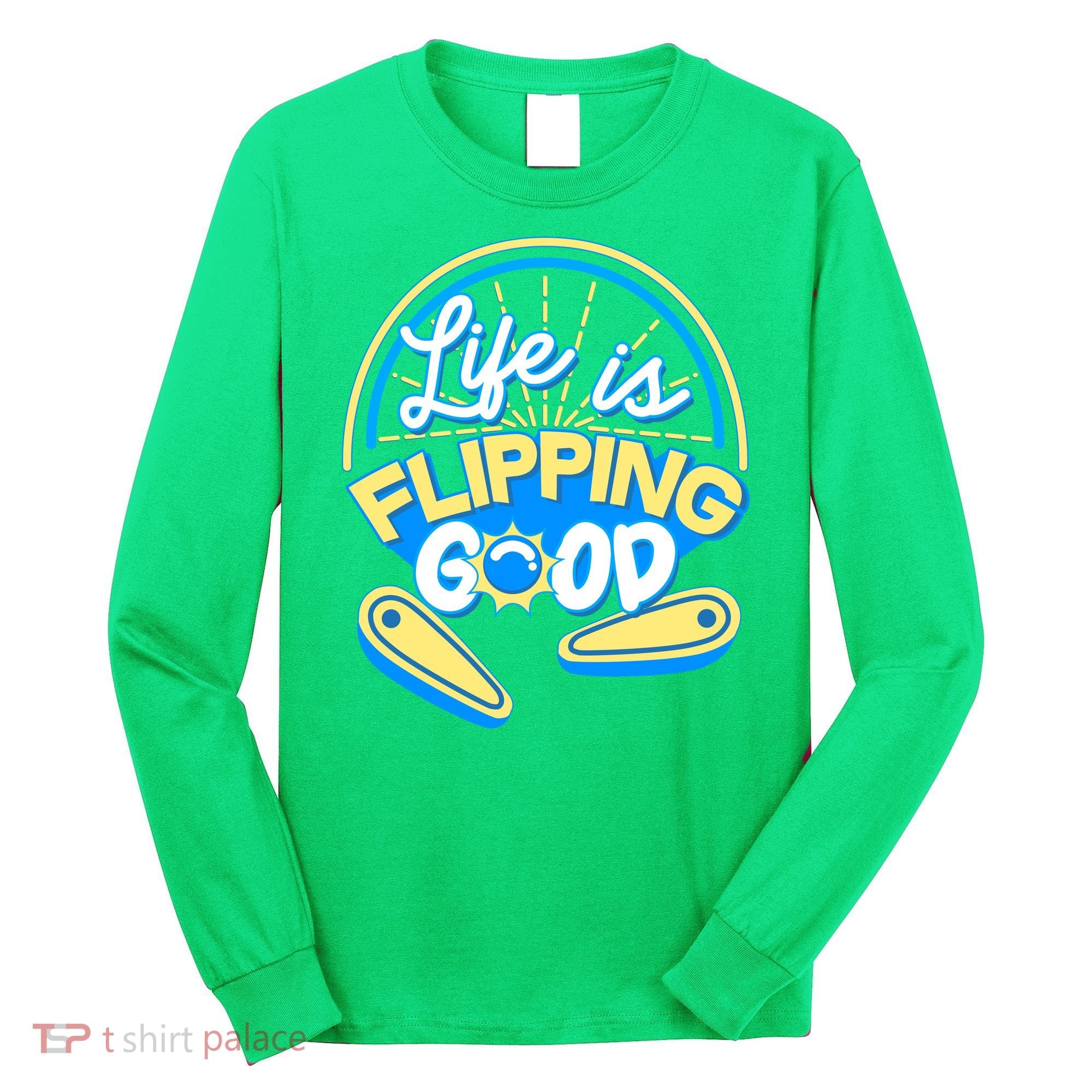 Retro Life Is Flipping Good Pinball Game Fan Long Sleeve Shirt