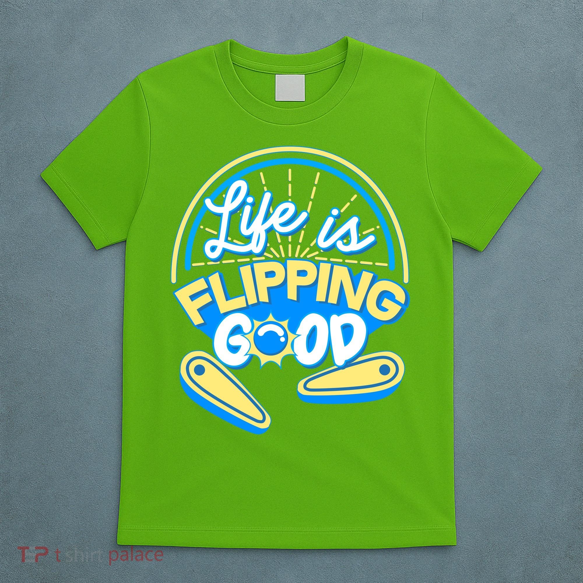 Retro Life Is Flipping Good Pinball Game Fan T-Shirt