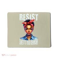 Resist Like Its 1938 Germany African American Girl Democrat Mousepad thumb 0