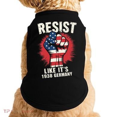 Resist Like Its 1938 Germany Doggie Tank