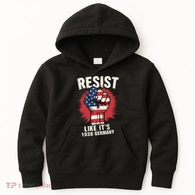 Resist Like Its 1938 Germany Kids Hoodie
