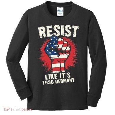 Resist Like Its 1938 Germany Kids Long Sleeve Shirt
