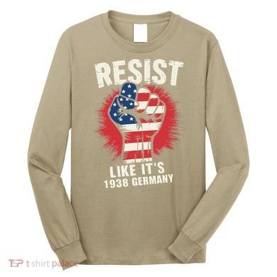 Resist Like Its 1938 Germany Long Sleeve Shirt
