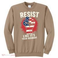 Resist Like Its 1938 Germany Sweatshirt thumb 0
