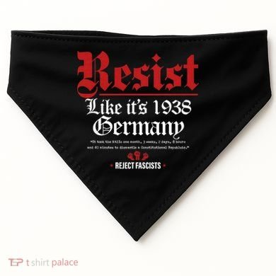 Resist Like It's 1938 Germany USA-Made Doggie Bandana