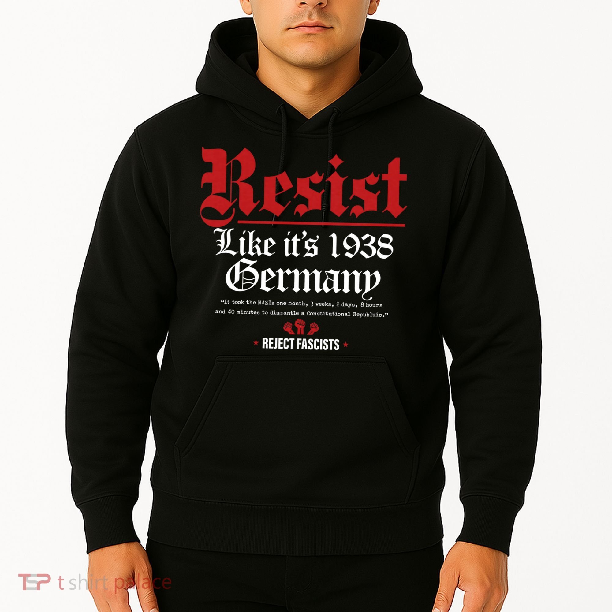 Resist Like It's 1938 Germany Hoodie