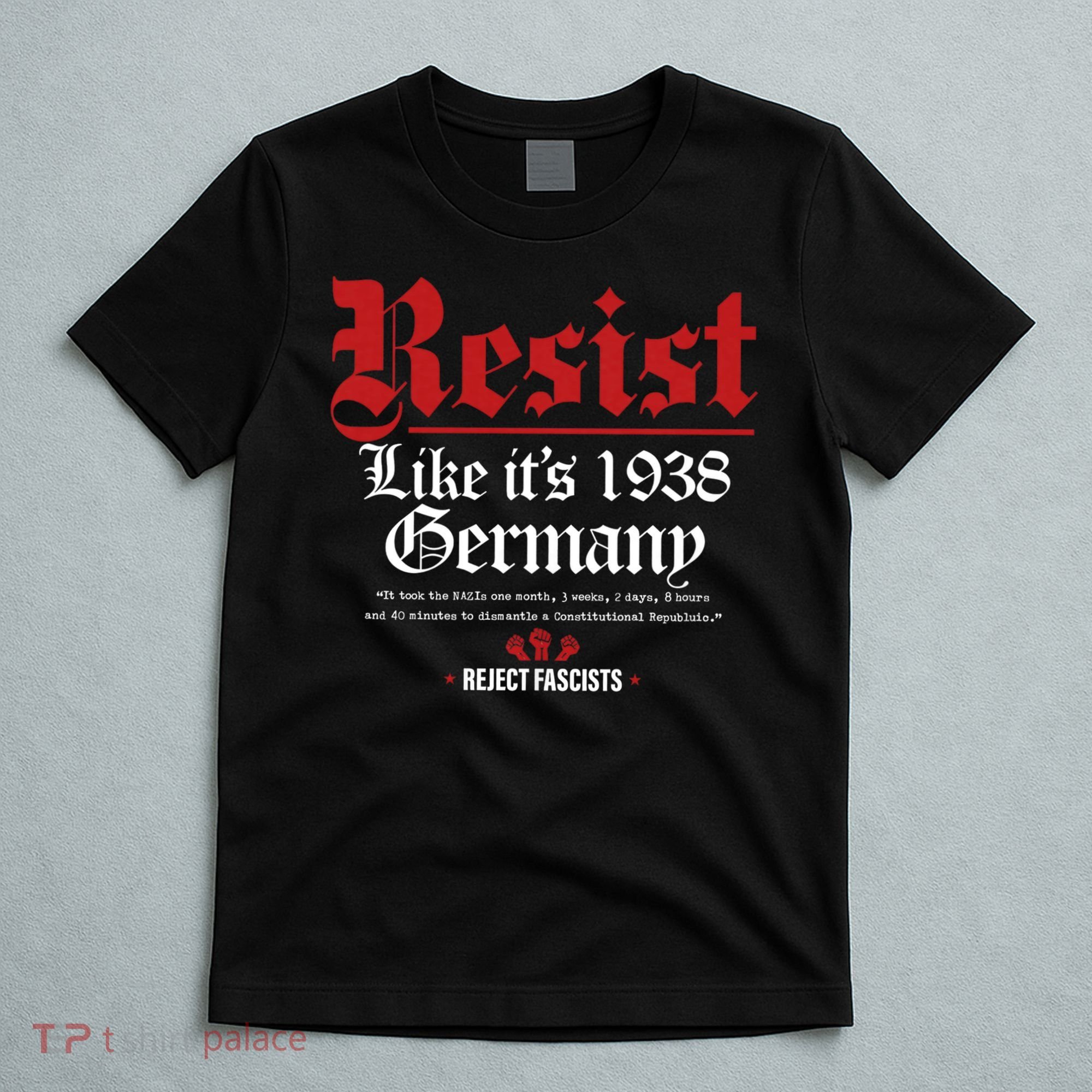 Resist Like It's 1938 Germany T-Shirt