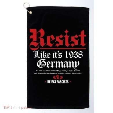 Resist Like It's 1938 Germany Golf Towel