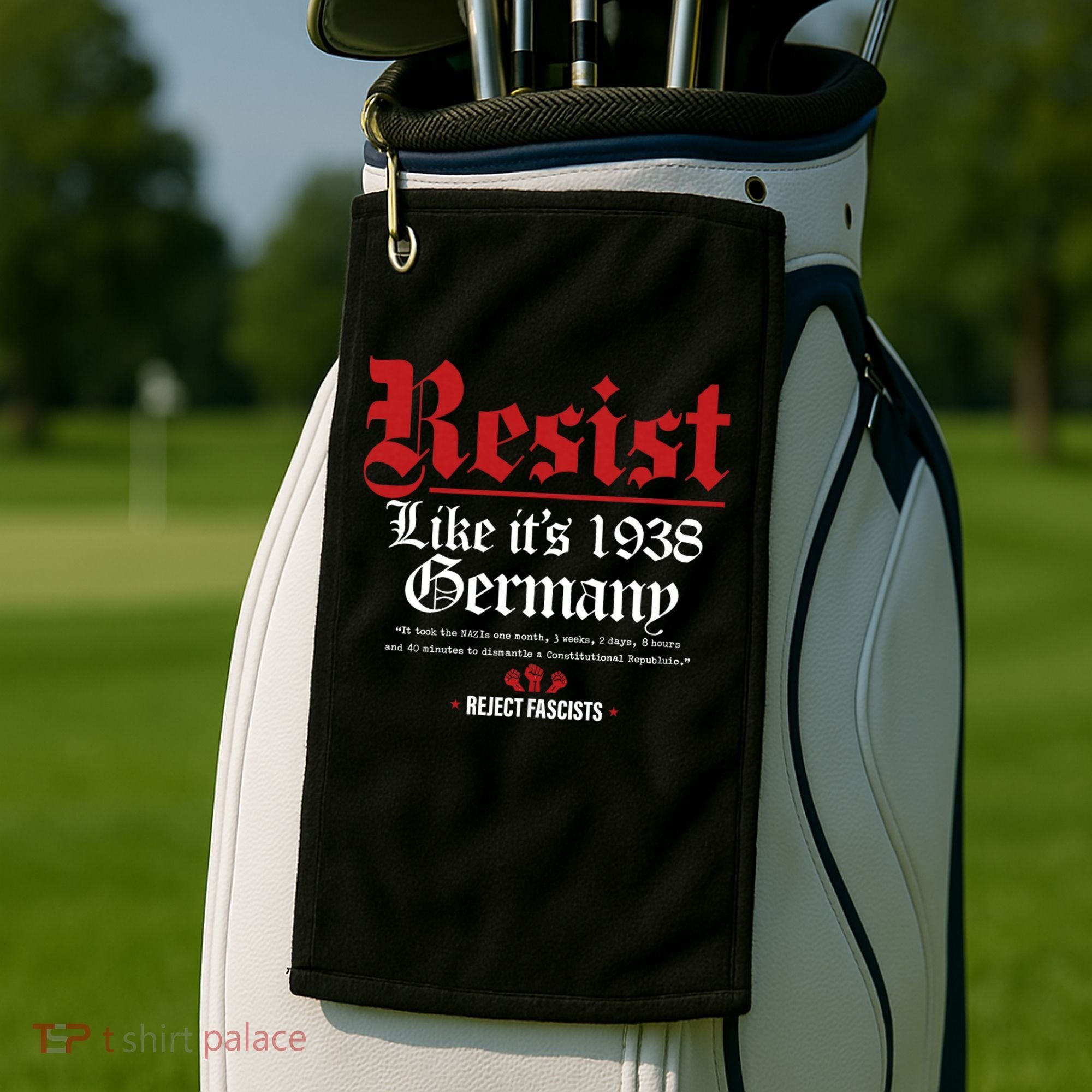 Resist Like It's 1938 Germany Golf Towel
