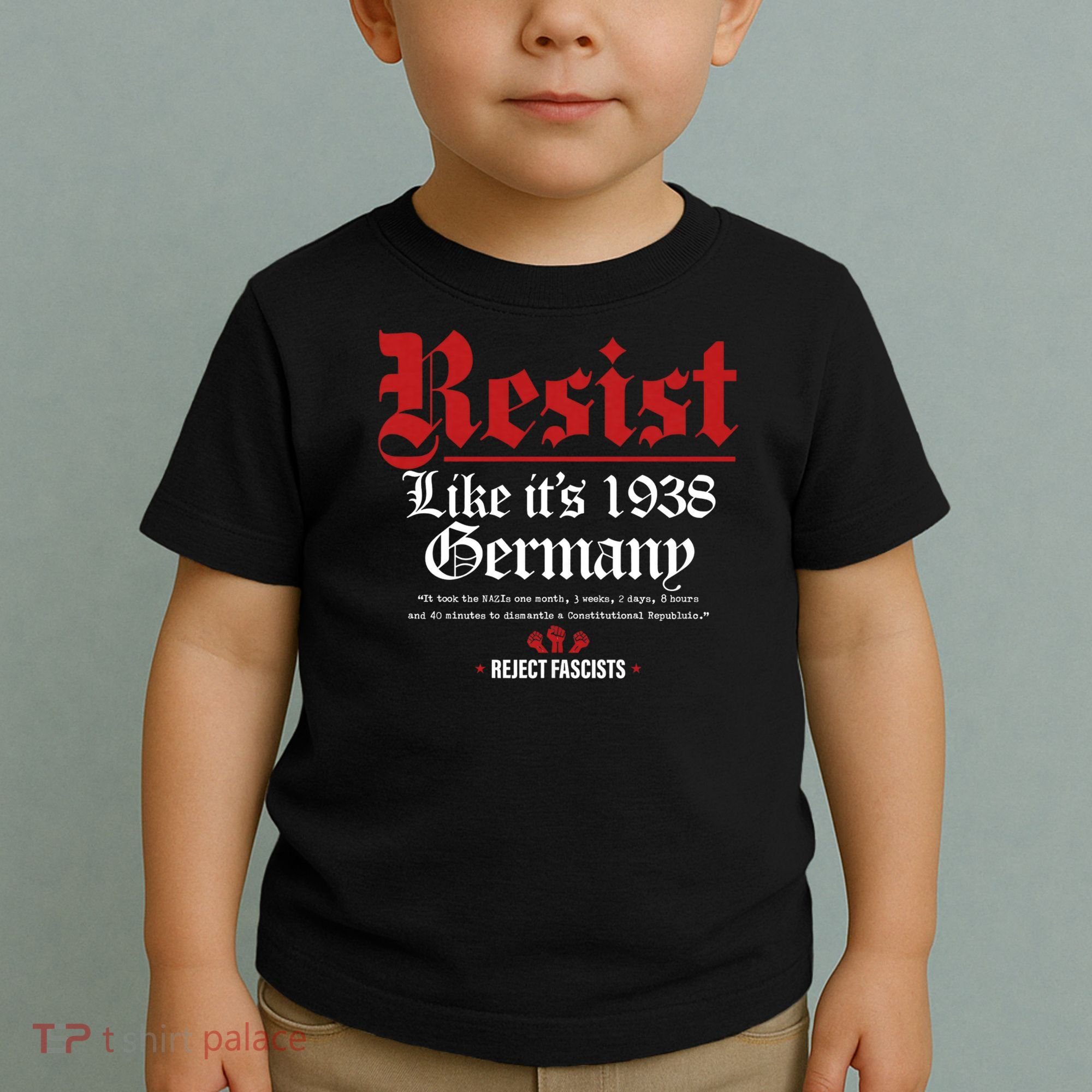 Resist Like It's 1938 Germany Toddler T-Shirt