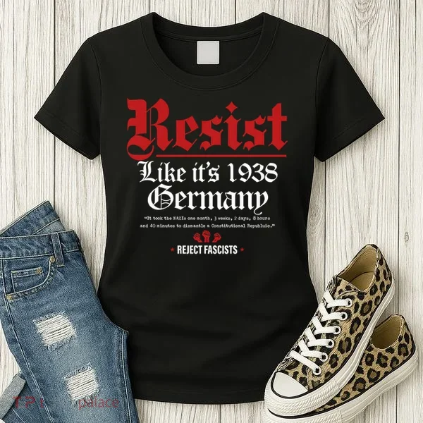 Resist Like It's 1938 Germany Women's T-Shirt