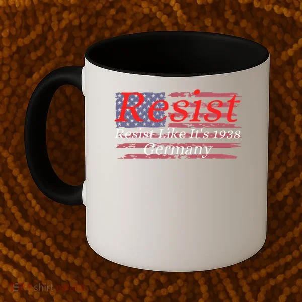 Resist Like Its 1938 Germany Coffee Mug