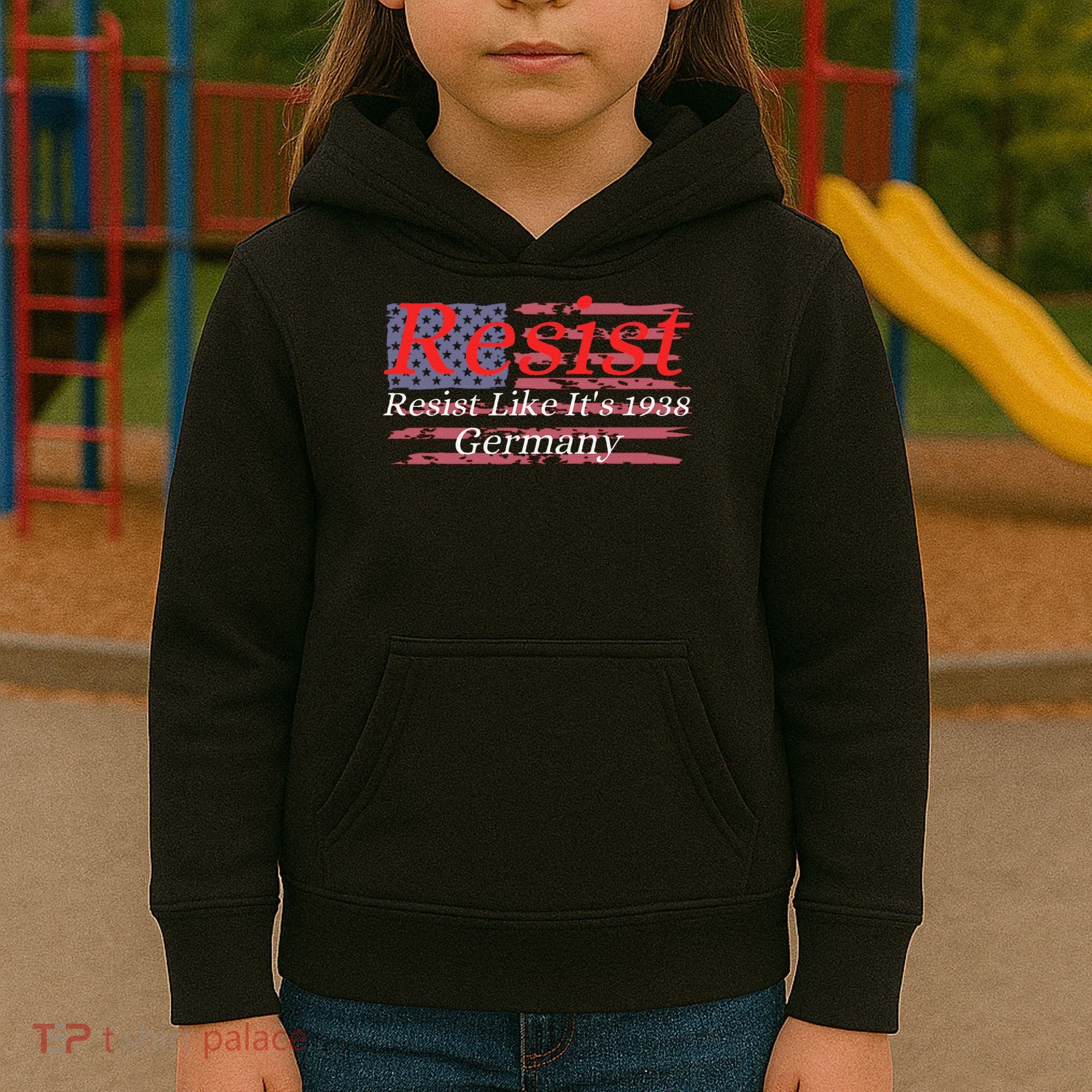 Resist Like Its 1938 Germany Kids Hoodie