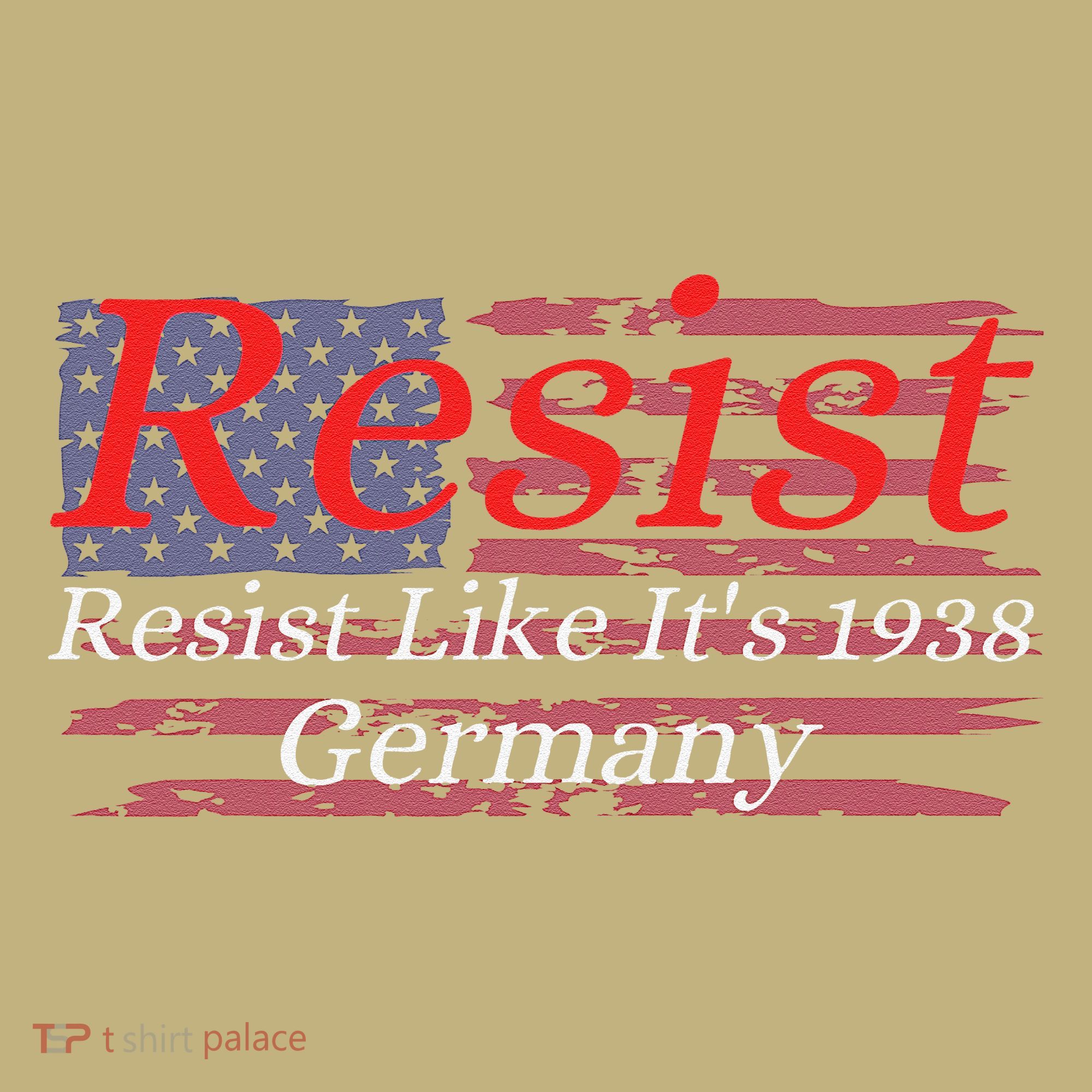 Resist Like Its 1938 Germany T-Shirt
