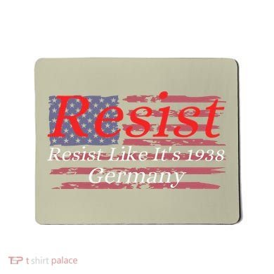 Resist Like Its 1938 Germany Mousepad