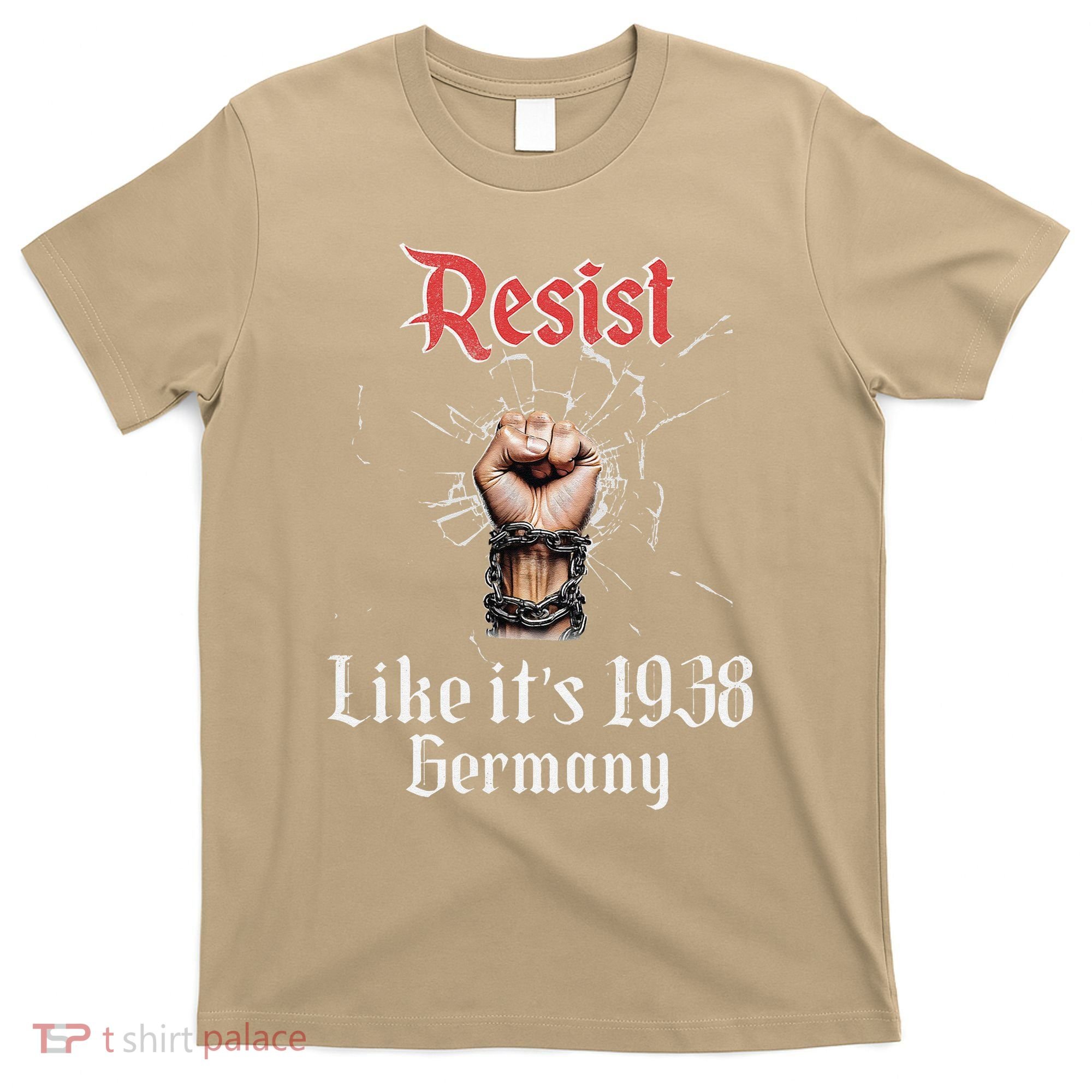 Resist Like Its 1938 Germany Vintage And Women T-Shirt