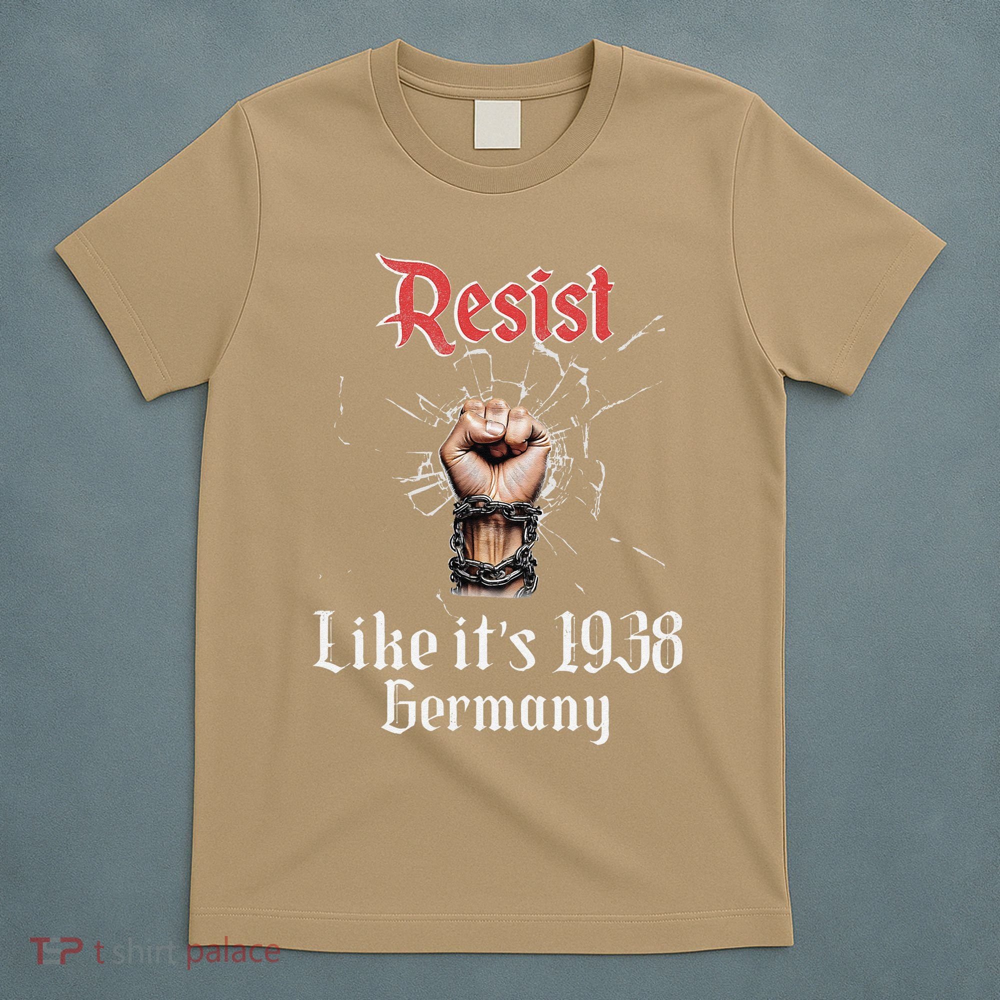 Resist Like Its 1938 Germany Vintage And Women T-Shirt