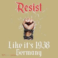 Resist Like Its 1938 Germany Vintage And Women T-Shirt thumb 7