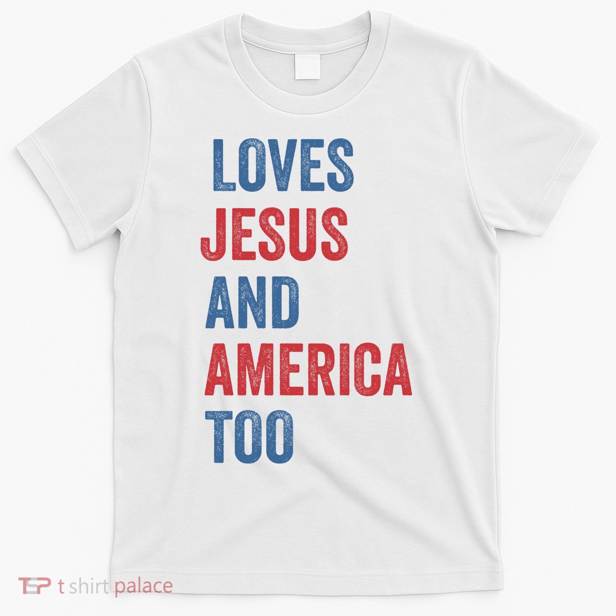 Retro Loves Jesus And America Too God Christian 4th Of July T-Shirt