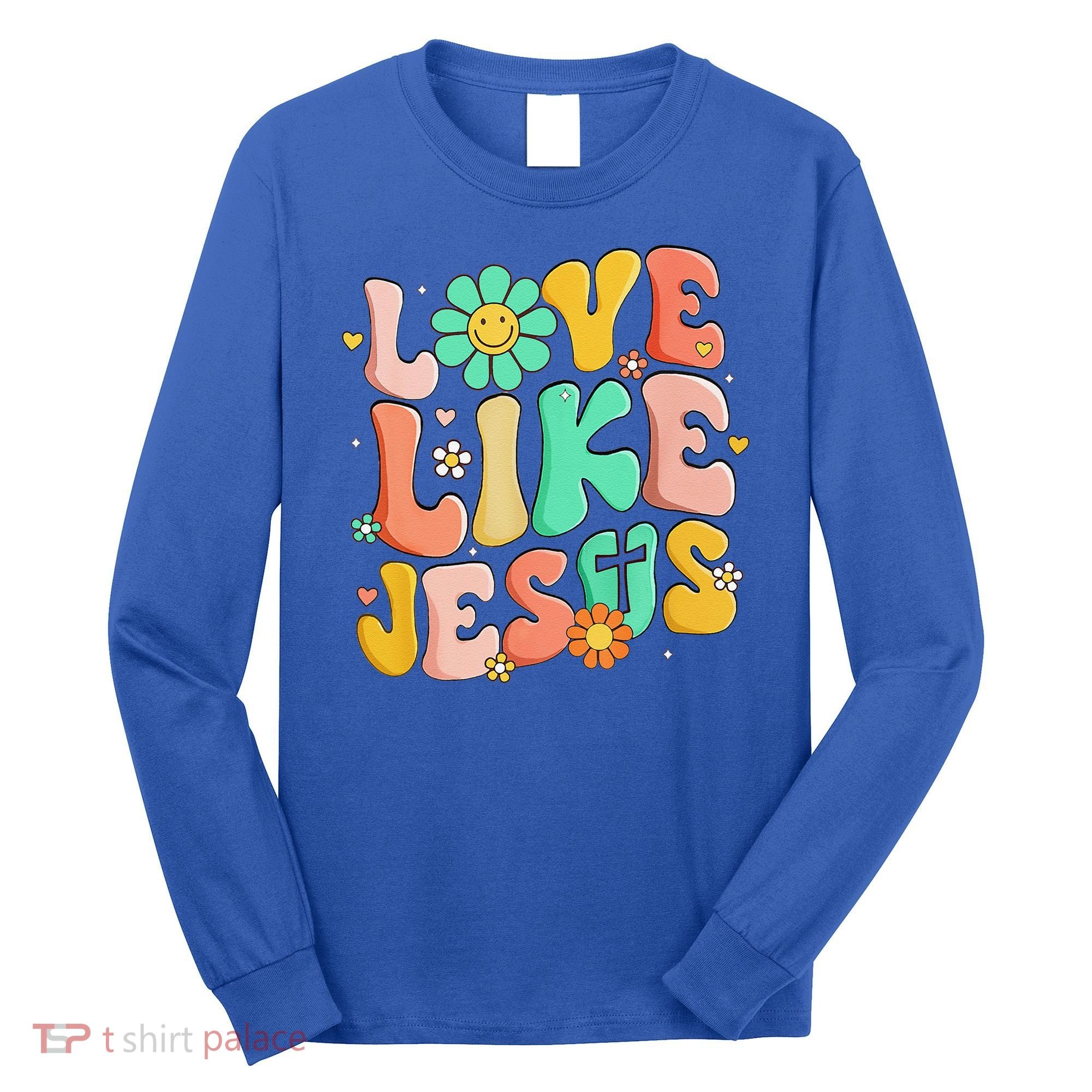 Retro Love Like Jesus Christian Religious God Lovers Gift Long Sleeve Shirt