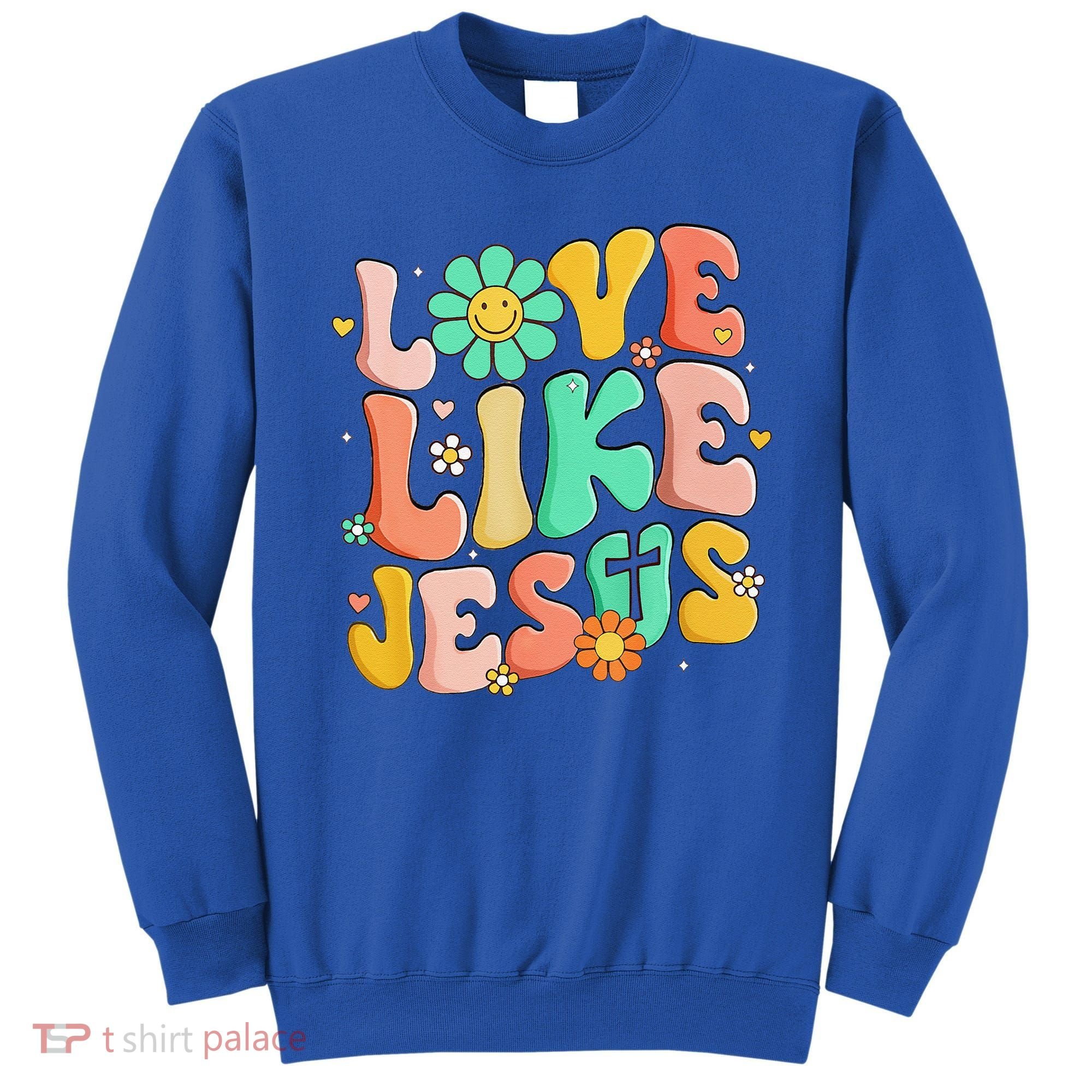Retro Love Like Jesus Christian Religious God Lovers Gift Sweatshirt