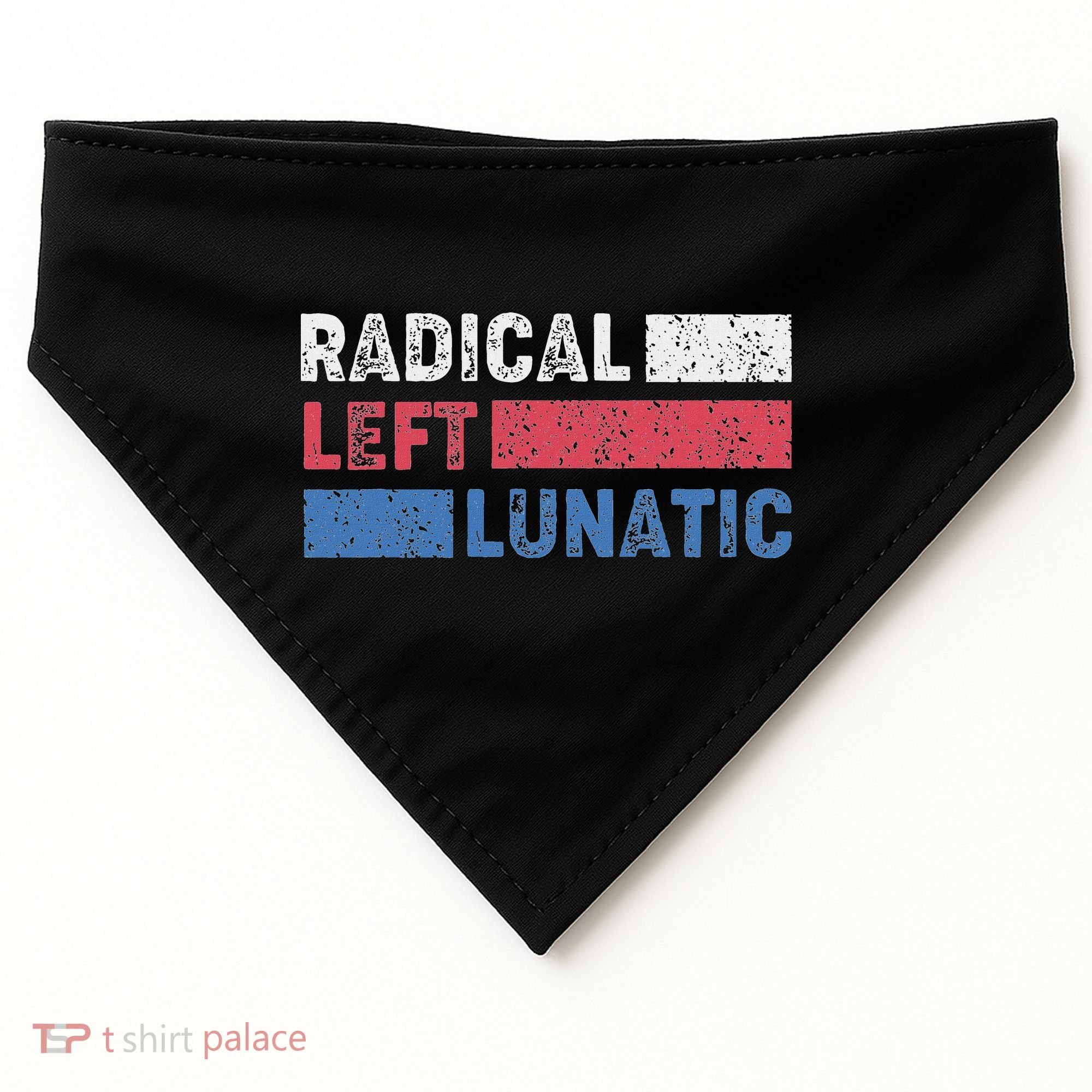 Radical Left Lunatic Anti Trump Funny Democrat USA-Made Doggie Bandana