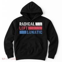 Radical Left Lunatic Anti Trump Funny Democrat Hoodie thumb 0