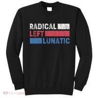 Radical Left Lunatic Anti Trump Funny Democrat Sweatshirt thumb 0