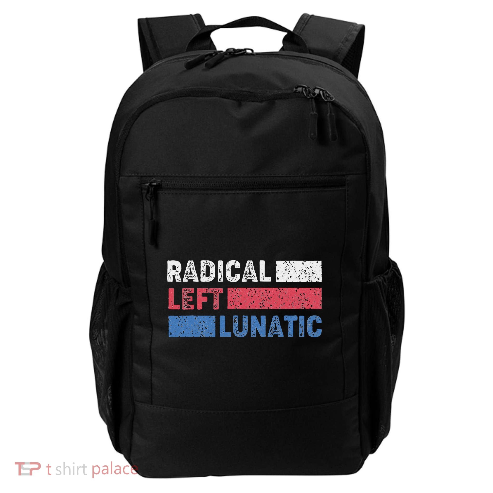 Radical Left Lunatic Anti Trump Funny Democrat Backpack