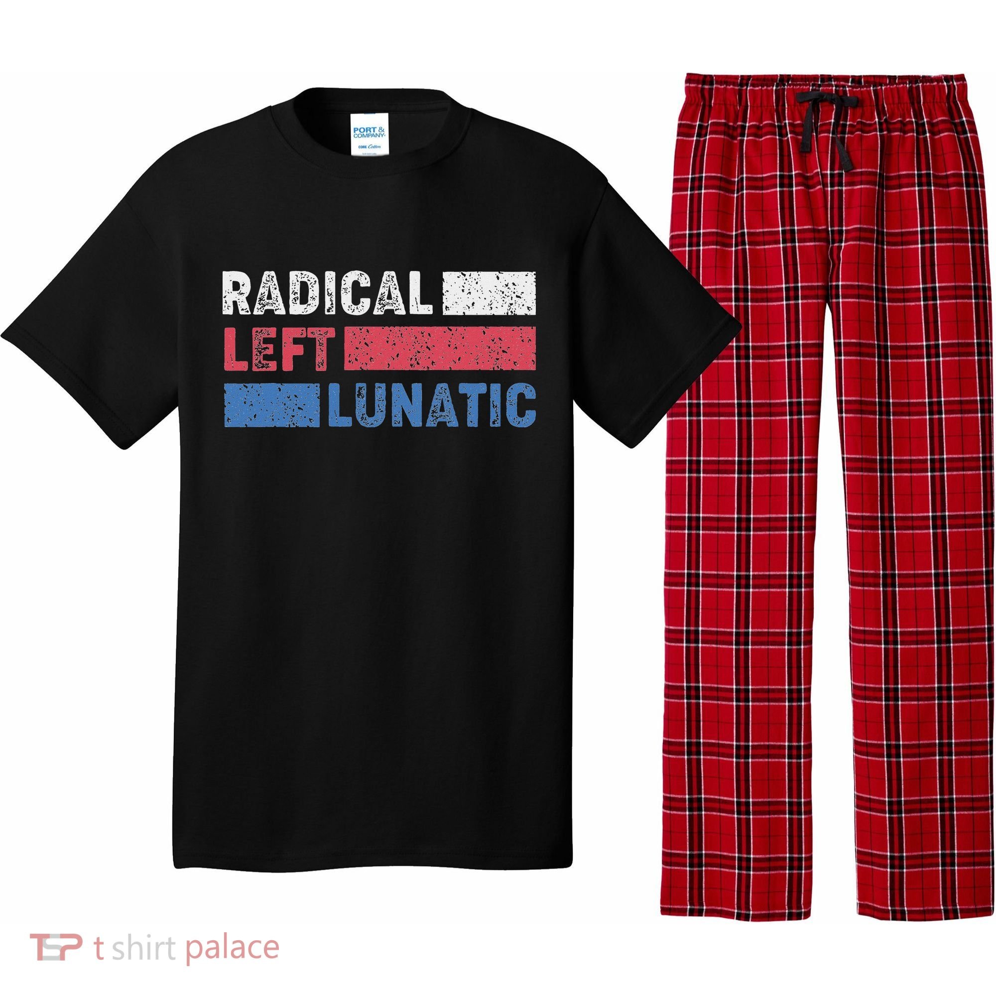 Radical Left Lunatic Anti Trump Funny Democrat Pajama Set