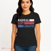 Radical Left Lunatic Anti Trump Funny Democrat Women's T-Shirt thumb 4