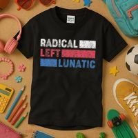 Radical Left Lunatic Anti Trump Funny Democrat Kids T-Shirt thumb 3