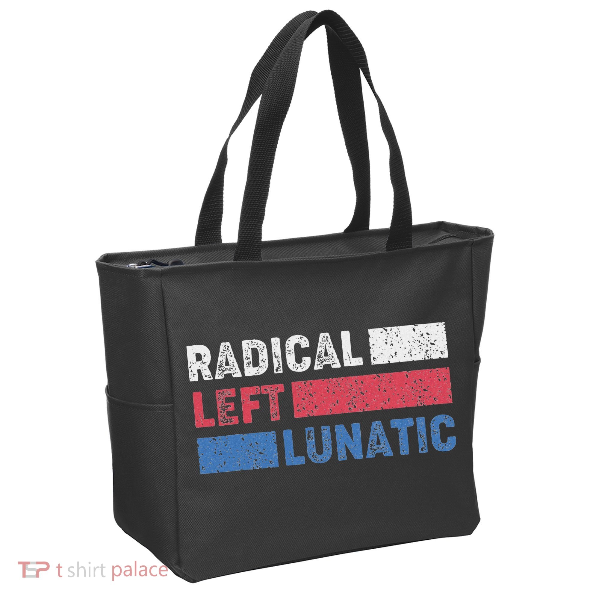 Radical Left Lunatic Anti Trump Funny Democrat Tote Bag