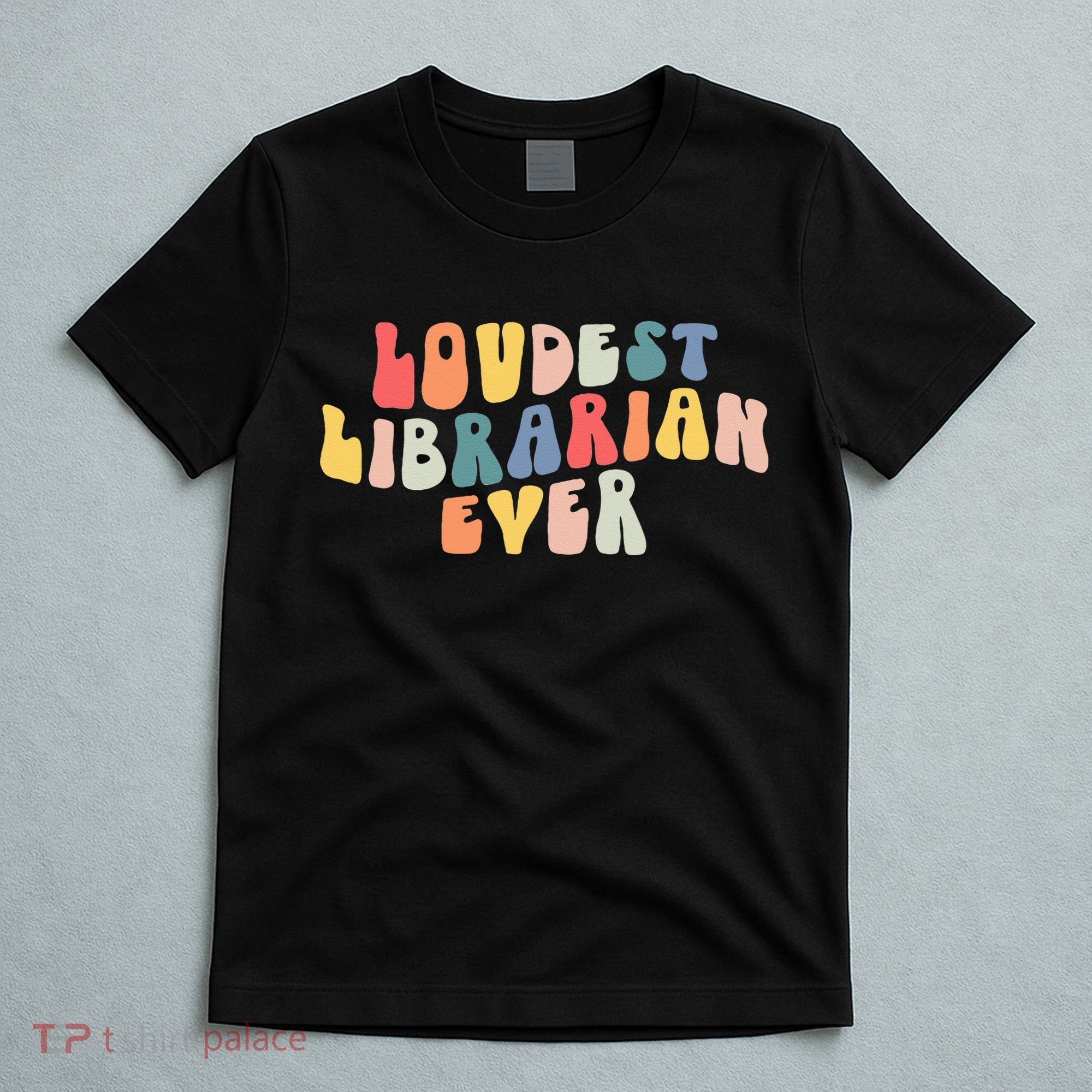 Retro Loudest Librarian Ever Funny School Librarian Gifts T-Shirt