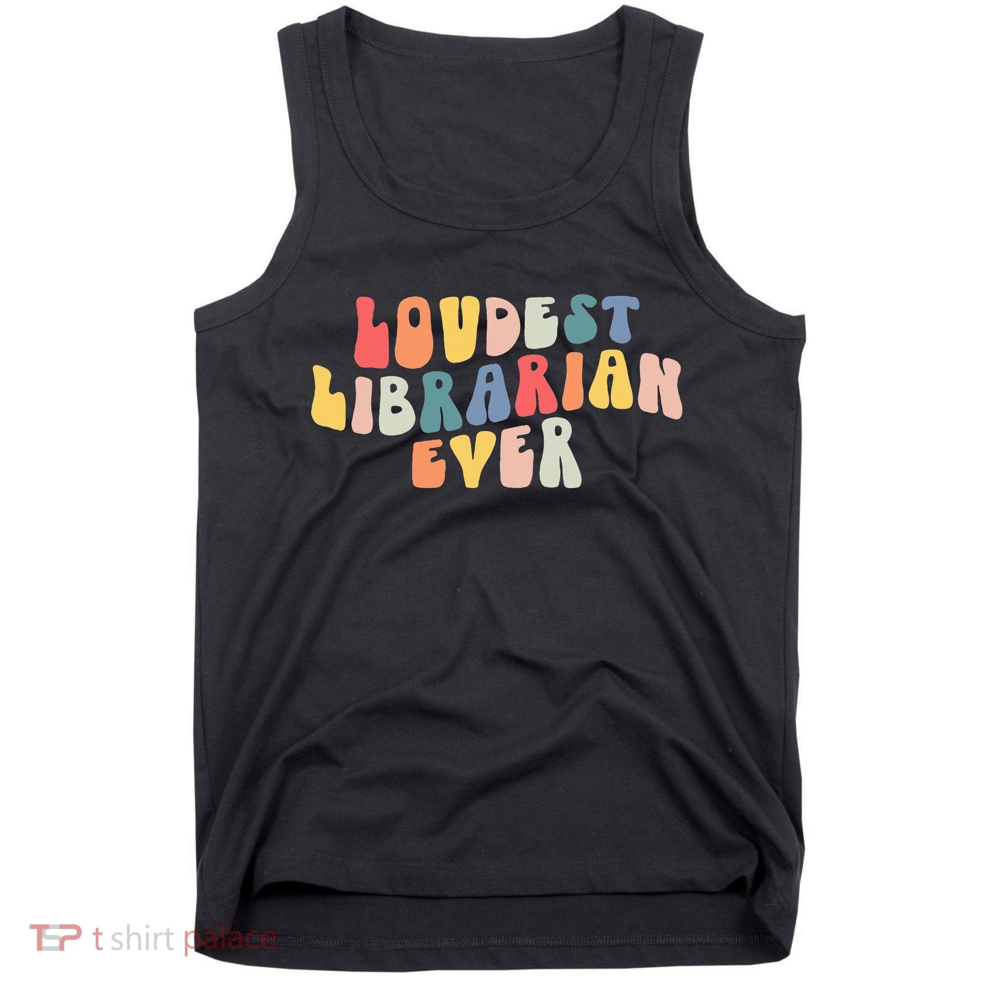 Retro Loudest Librarian Ever Funny School Librarian Gifts Tank Top