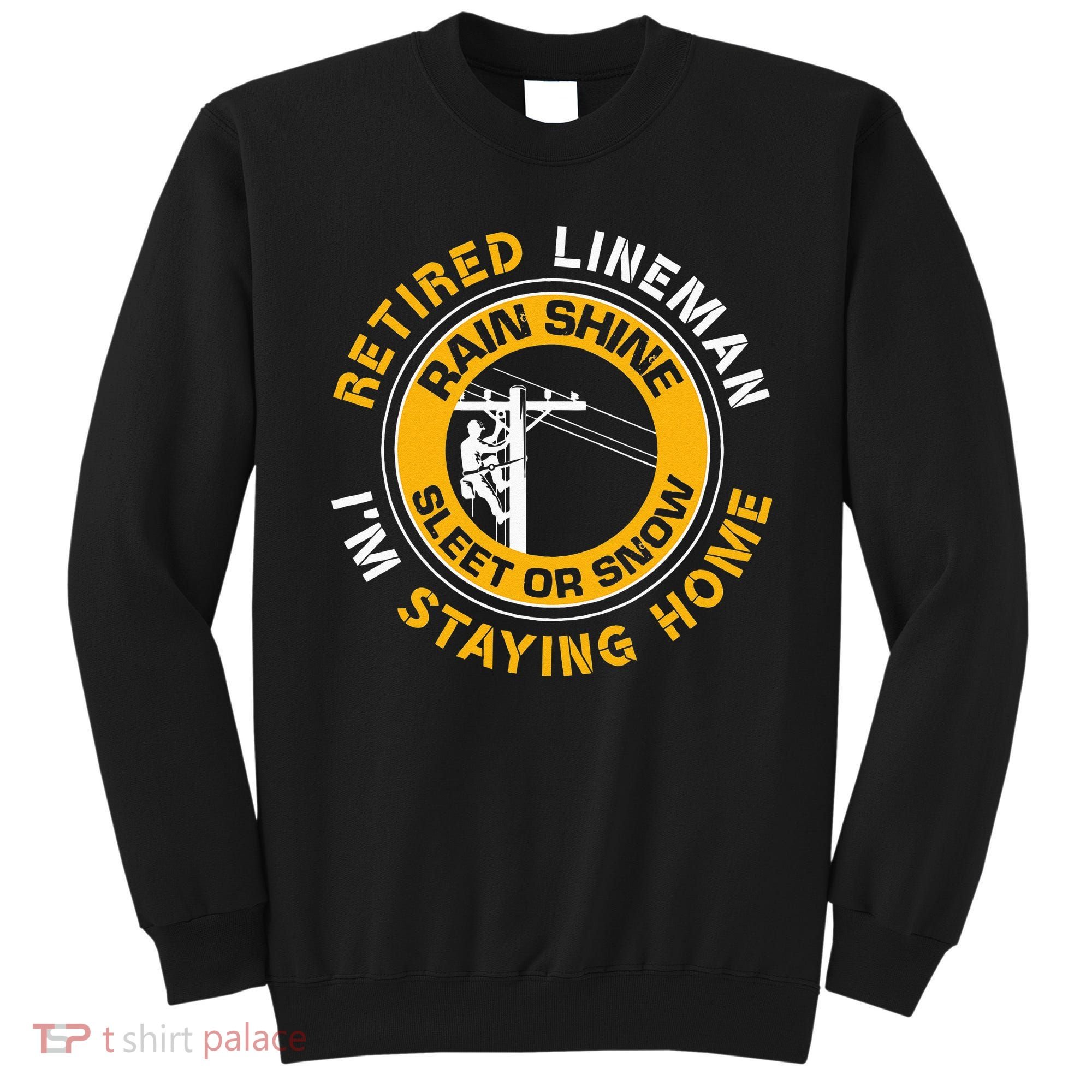 Retired Lineman Lineworker Power Lineman Retirement Sweatshirt