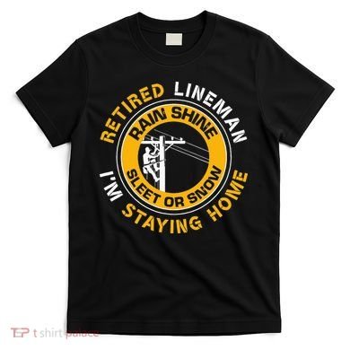 Retired Lineman Lineworker Power Lineman Retirement T-Shirt