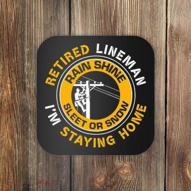 Retired Lineman Lineworker Power Lineman Retirement Coaster