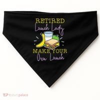 Retired Lunch Lady Make Your Own Lunch USA-Made Doggie Bandana thumb 0
