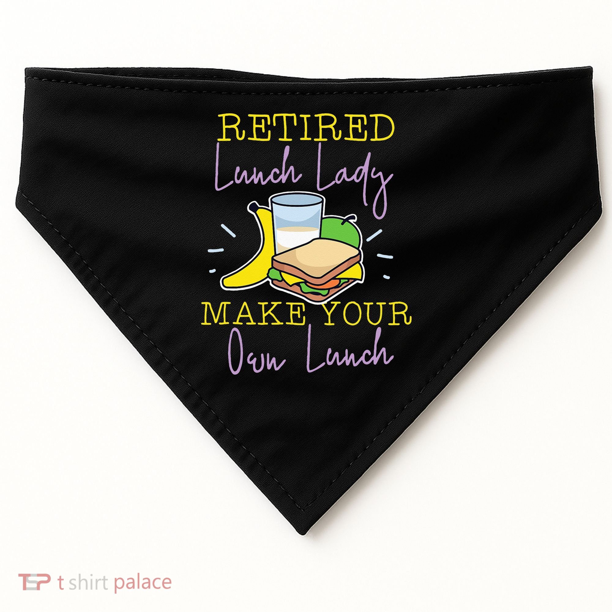 Retired Lunch Lady Make Your Own Lunch USA-Made Doggie Bandana