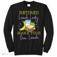Retired Lunch Lady Make Your Own Lunch Sweatshirt thumb 0