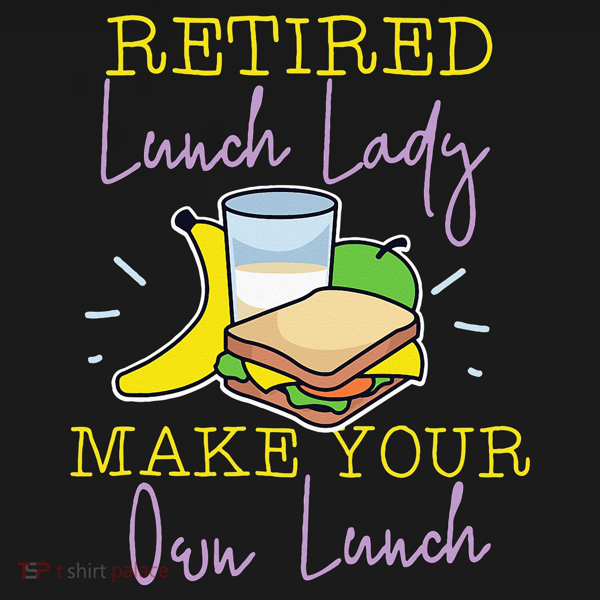 Retired Lunch Lady Make Your Own Lunch Women's Tank Top
