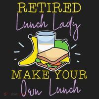 Retired Lunch Lady Make Your Own Lunch Hat thumb 2
